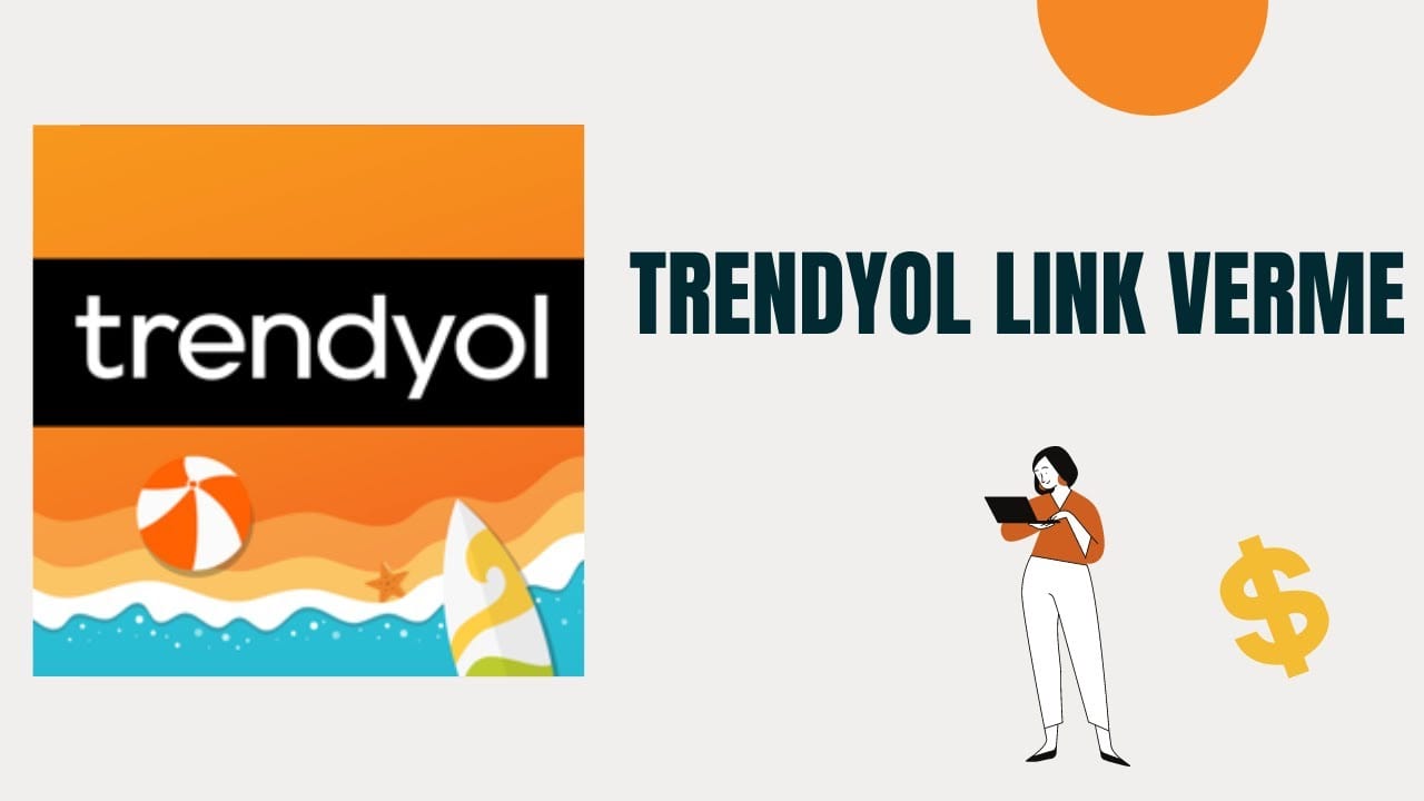 Trendyol Link Oluşturma Nasıl Yapılır? Trendyol Link Alma